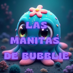 Las manitas de Bubblie