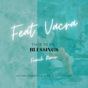 THIS YEAR (Blessings) (French Remix)