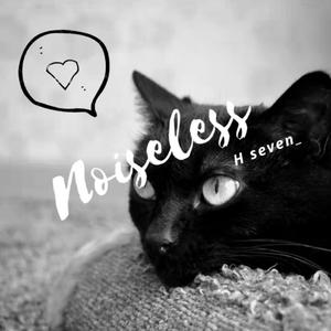 Noiseless（Prod EVOMUSIC）