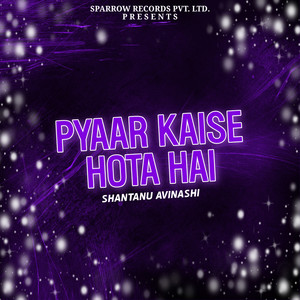 Pyaar Kaise Hota Hai