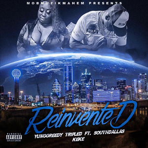 Reinvented (feat. SouthDallas Keke)