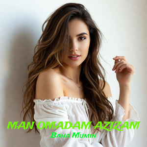 Man Omadam Azizam