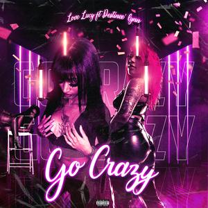 Go Crazy (feat. Destinee Lynn)