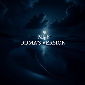 Mdf (Roma's Version)