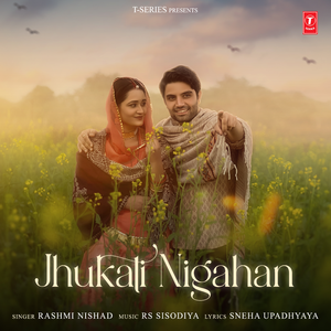Jhukati Nigahan