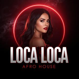 LOCA LOCA LOCA (Spanish Afro House)