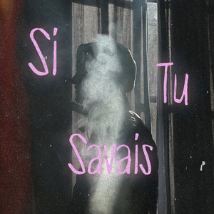 Si tu savais