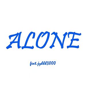 ALONE（Ft.Jyhhh3000）