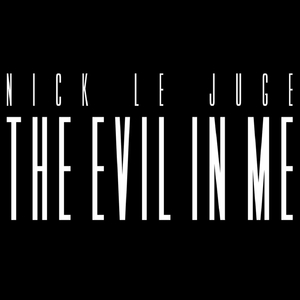 The Evil in Me