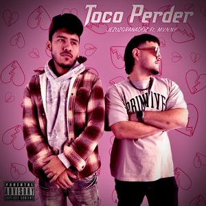 Toco Perder (feat. M.v.n.n.y)
