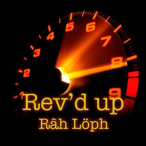 Rev'd up