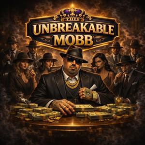 THE UNBREAKABLE MOBB
