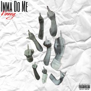 Imma Do Me