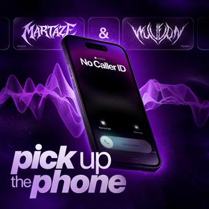 PICK UP THE PHONE (feat. MARTAZE)