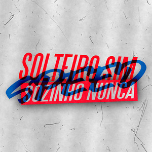 Solteiro Sim, Sozinho Nunca (Speed)