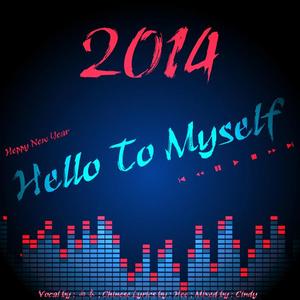 Hello To Myself(2014新年献礼)