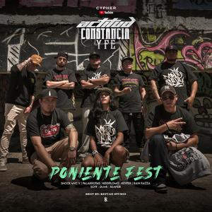 Poniente Fest (Actitud, constancia y fé) (feat. Shock MVC V, KiddPlomo, Keyfer, Rain Razza, SOFF, Dume & BeanerZE)