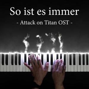 So ist es immer (Attack on Titan Original Soundtrack)