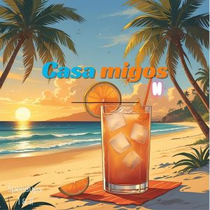 Casamigos I (2025 Remastered)