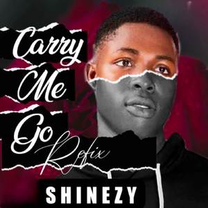Carry Me Dey Go (Refix)