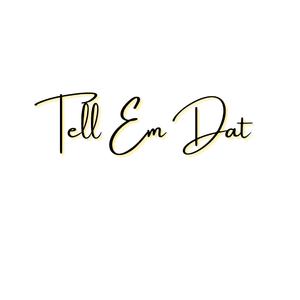 Tell Em Dat (feat. Kaylon)