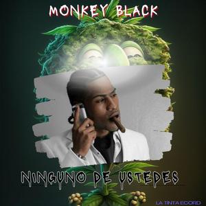 Ninguno De Ustedes Dembow (feat. Monkey Black)