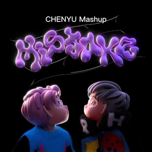 TOYOKI,Capper - MISTAKE (CHENYU Mashup)