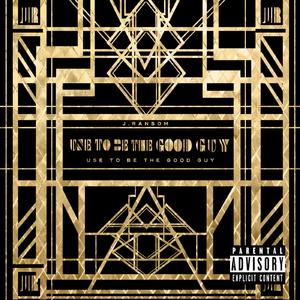 Use to Be the Good Guy