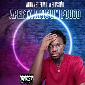 APERTA MAIS UM POUCO (feat. Sebastião)
