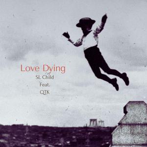 Love Dying (feat. Quarter ki)