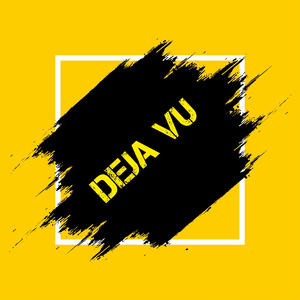 Deja Vu
