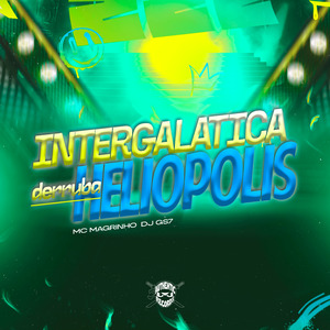 Intergalatica Derruba Heliopolis