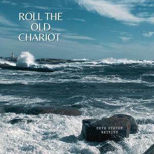Roll The Old Chariot