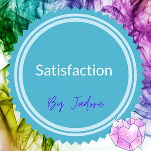 Satisfaction