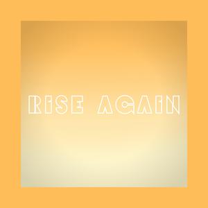 Rise Again
