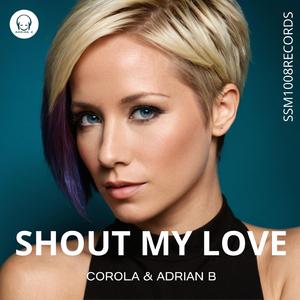 Shout My Love (feat. Corola)