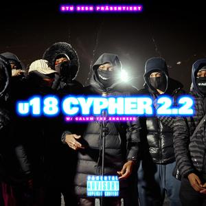 u18 Cypher 2.2 (feat. Diablo Binkz, N'OG, Jackijoee, Kodry, Henok96z, #B7 & Zeyyone#77)