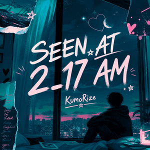 SEEN AT 2_17 AM (SLOWED)