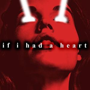 If I Had a Heart