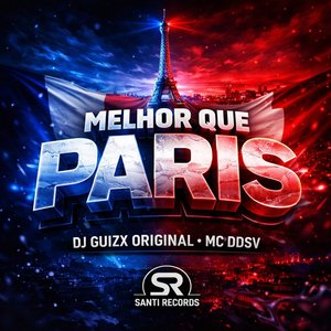 Melhor Que Paris