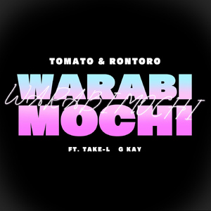 Warabimochi (feat. Take-L & G Kay)