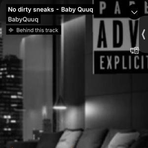 No dirty sneaks
