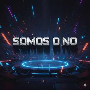 Somos o No