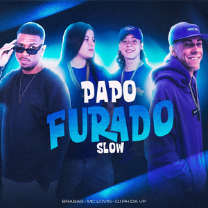 Papo Furado (Slow)