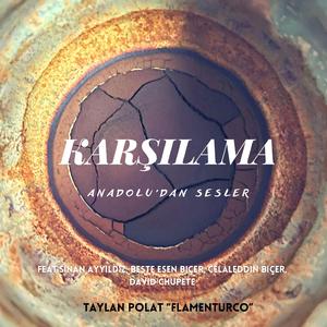 Karşılama (feat. David Chupete, Sinan Ayyıldız, Celalettin Biçer & Beste Esen Biçer)