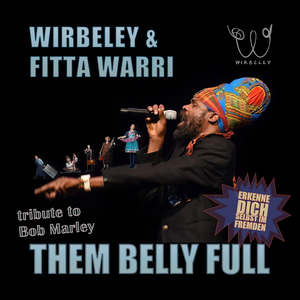 Them Belly Full - Tribute to Bob Marley