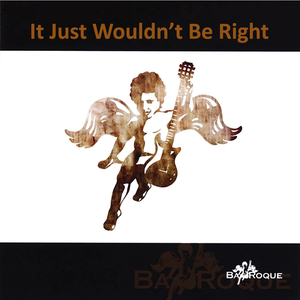 It Just Wouldn’t Be Right