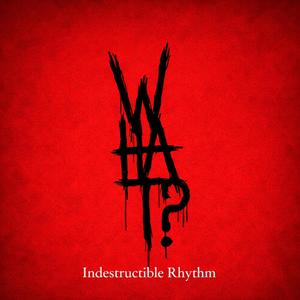 Indestructible Rhythm