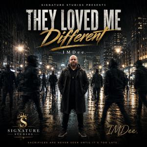 They Loved Me Different