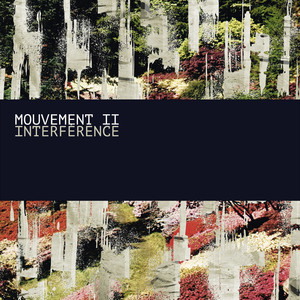 Mouvement II - Interférence